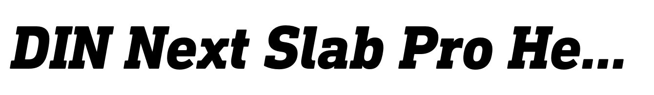 DIN Next Slab Pro Heavy Italic